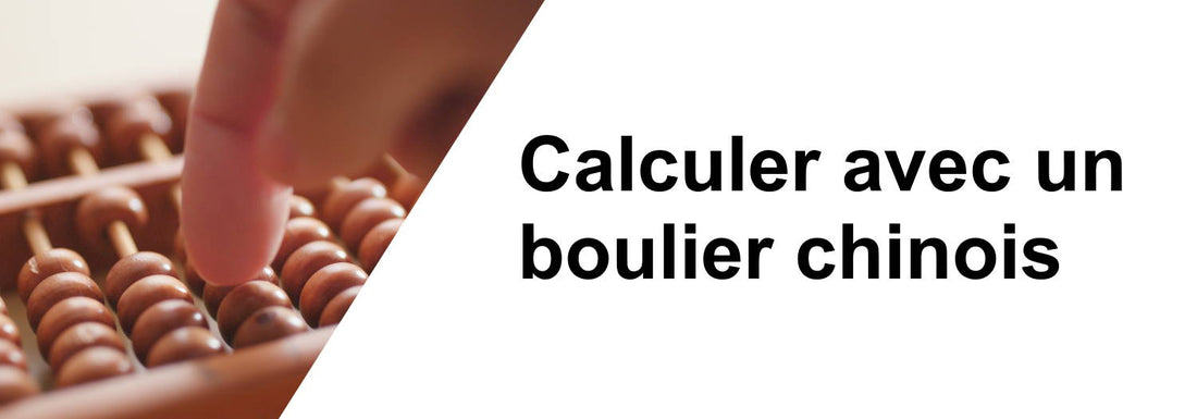 Calculer avec un boulier chinois